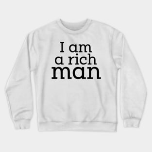 CHER - I am a rich man Crewneck Sweatshirt